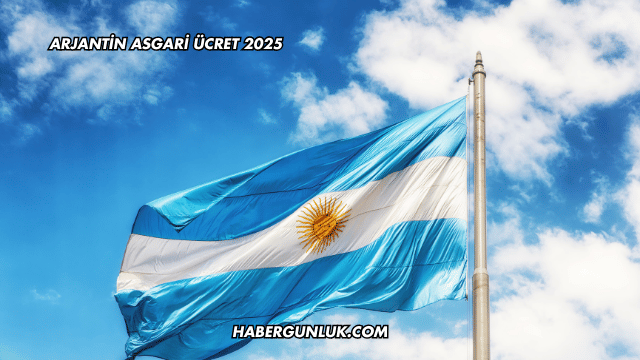 Arjantin Asgari Ücret 2025