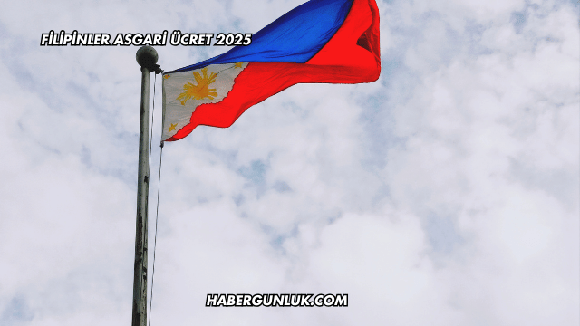 Filipinler Asgari Ücret 2025