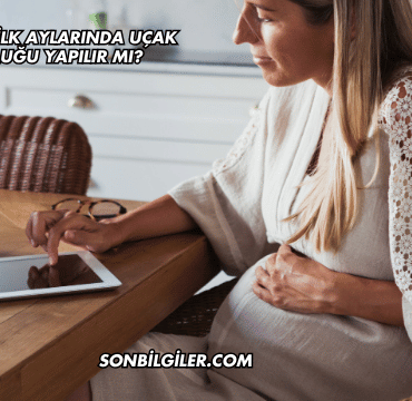 Gebeliğin İlk Aylarında Uçak Yolculuğu Yapılır mı?