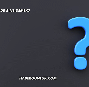 İngilizcede 5 Ne Demek?