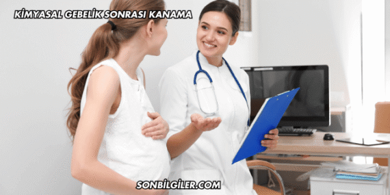 Kimyasal Gebelik Sonrası Kanama