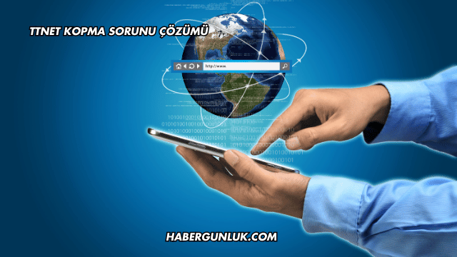 TTNET Kopma Sorunu Çözümü