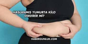 Haşlanmış Yumurta Kilo Verdirir mi?