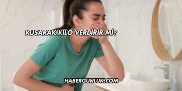 Kusarak Kilo Verdirir mi?