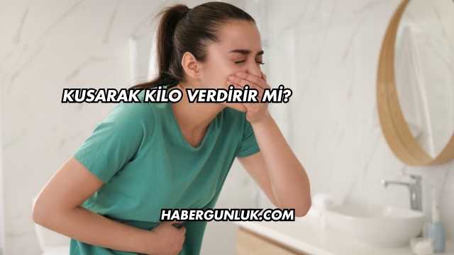 Kusarak Kilo Verdirir mi?