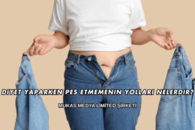Diyet Yaparken Pes Etmemenin Yolları Nelerdir?